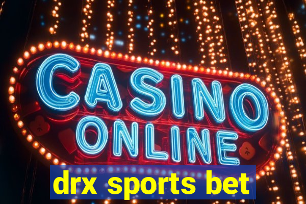 drx sports bet